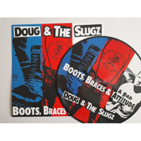 Doug & The Slugz- Boots, Braces & A Bad Attitude LP (Picture Disc)