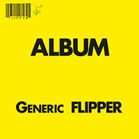 Flipper- Generic Flipper LP (Yellow Vinyl)