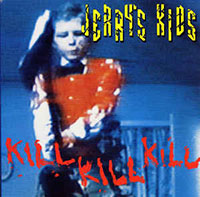 Jerrys Kids- Kill Kill Kill LP (Red Vinyl) (Sale price!)