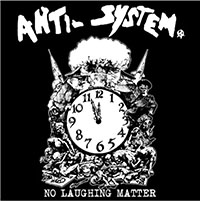 Anti System- No Laughing Matter LP (White/Black Vinyl, Comes With Poster) (Sale price!)