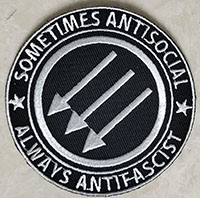 Sometimes Antisocial, Always Anti Fascist Embroidered Patch - black & white