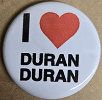 Duran Duran- I Love pin (pin-C396)