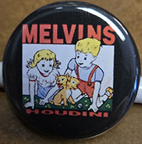 Melvins- Houdini pin (pin-C518)