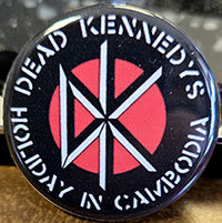 Dead Kennedys- Holiday In Cambodia pin (pin-C597)
