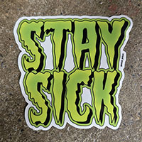 Stay Sick Sticker by Mood Poison (st1294)