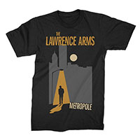 Lawrence Arms- Metropole on a black shirt