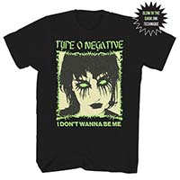 Type O Negative- I Don't Wanna Be Me on front, Weapons on back on a black shirt (Glows In The Dark)