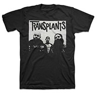 Transplants- Band Pic on a black shirt
