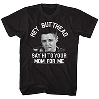 Back To The Future- Hey Butthead Say Hi To Your Mom For Me on a black shirt