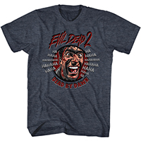 Evil Dead 2- Ha Ha Ha on a heather navy shirt