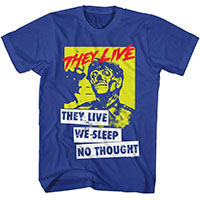 They Live- They Live We Sleep No Thought on a blue shirt