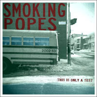 Smoking Popes- This Is Only A Test LP (Color Vinyl)