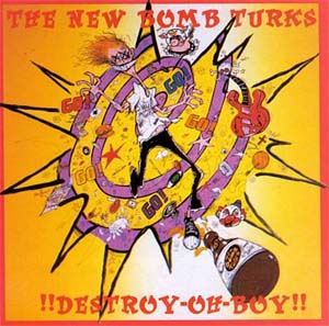 New Bomb Turks- Destroy Oh Boy! CD