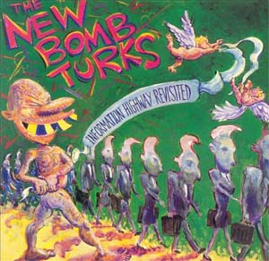 New Bomb Turks- Information Highway Revisited CD