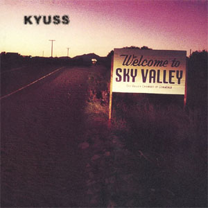 Kyuss- Welcome To The Sky Valley LP