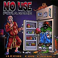 No Use For A Name- Leche Con Carne CD