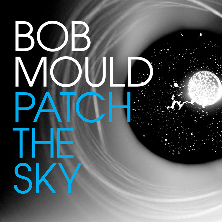 Bob Mould- Patch The Sky LP (Sale price!)