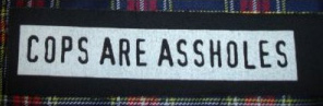 Cops Are Assholes cloth patch (cp876)