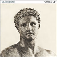 Fucked Up- Glass Boys LP