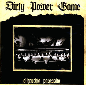 Dirty Power Game- Oligarchia Parassita LP (Sale price!)