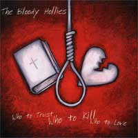 Bloody Hollies- Who To Trust, Who To Kill, Who To Love LP (Ltd Ed Swirl Vinyl) (Sale price!)