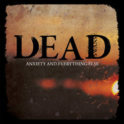 Dead Swans- Anxiety And Everything Else 12" (Color Vinyl) (Sale price!)