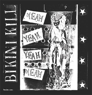 Bikini Kill- Yeah Yeah Yeah LP