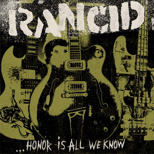 Rancid- Honor Is All We Know LP
