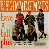 Me First & The Gimme Gimmes- Have A Ball LP