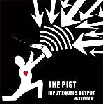 Pist- Input Equals Output, Album Two LP