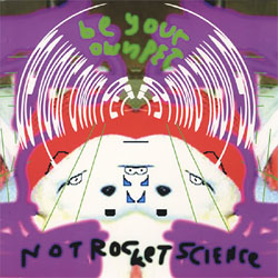 Be Your Own Pet- Not Rocket Science LP