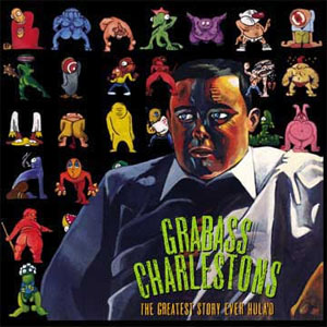 Grabass Charlestons- The Greatest Story Ever Hula'd LP
