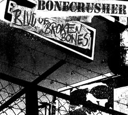 Bonecrusher- Blvd Of Broken Bones LP