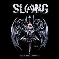 Slang- Life Made Me Hardcore LP