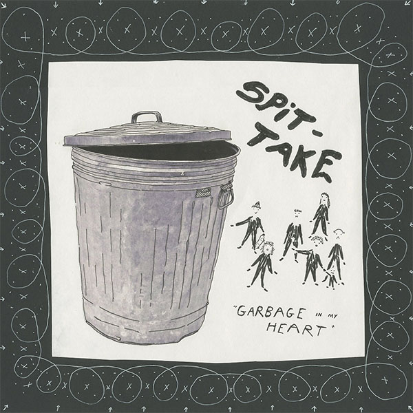 Spit Take- Garbage Heart LP