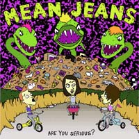 Mean Jeans- Are You Serious? LP