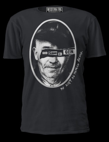 God Save Ed Gein Unisex T Shirt by Western Evil