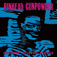 Pinhead Gunpowder- Goodbye Ellston Avenue LP (Indie Exclusive Color Vinyl)