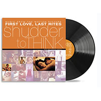 Shudder To Think- First Love, Last Rites LP (2025 Record Store Day Release)