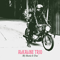Alkaline Trio- My Shame Is True LP