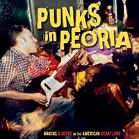 Punks In Peoria, Making A Scene In The American Heartland LP (Orange Vinyl)