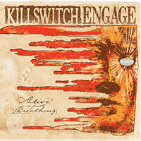 Killswitch Engage- Alive Or Just Breathing LP