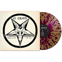 45 Grave- A Devil's Possessions, Demos And Live 1980-1983 LP (Gold Splatter Vinyl)