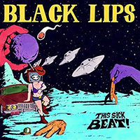 Black Lips- This Sick Beat! 10"