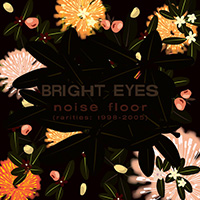 Bright Eyes- Noise Floor 2xLP (Champagne Wave Vinyl)