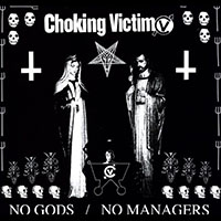 Choking Victim- No Gods No Managers LP