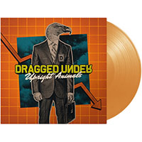 Dragged Under- Upright Animals LP (Transparent Orange Vinyl) (Sale price!)
