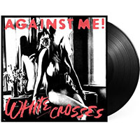Against Me!- White Crosses LP (Import)
