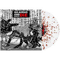 Go Ahead And Die- S/T LP (Splatter Vinyl) (Sale price!)