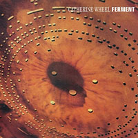 Catherine Wheel- Ferment 2xLP